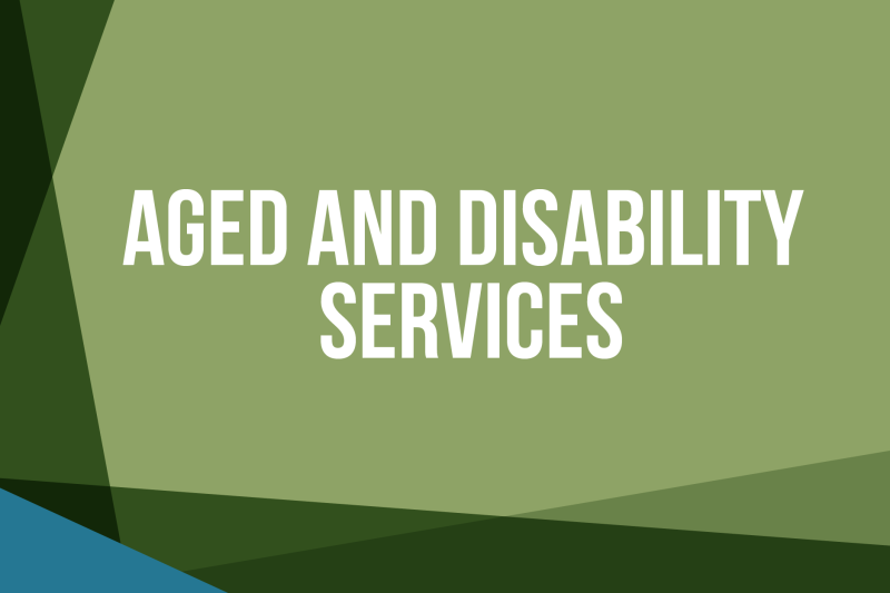 Aged and Disability Services