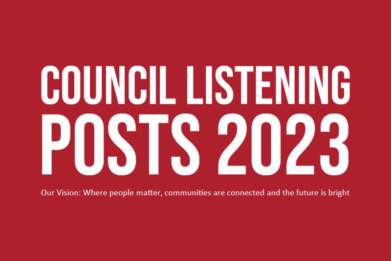 Council listening posts