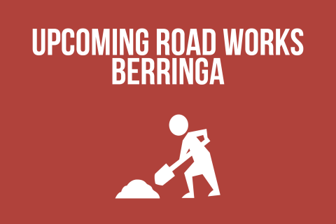 Upcoming Road Works Berringa
